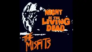 The Misfits - Night of the Living Dead (1979) Full Single
