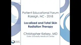 2018 Raleigh PEF: Localized and Total Skin Radiation Therapy