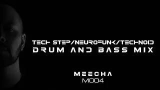 Dark Drum and Bass Mix | Meecha - M004