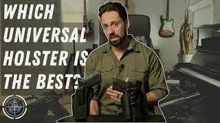 Universal Gun Holster Comparison - Which One Is Best?