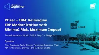 TW25 I Pfizer + IBM - Reimagine ERP modernization with minimal risk, maximum impact