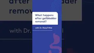 What happens after gallbladder removal? | Dr. Raouf Hilal