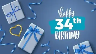 34th Birthday Song │ Happy Birthday To You