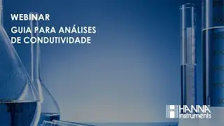Webinar - Guia para Análises de Condutividade