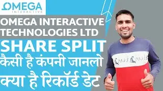 Omega Interactive Technologies Share Split | Omega Interactive Technologies Share Latest News