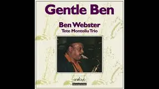 Ben Webster, Tete Montoliu Trio &ndash; 