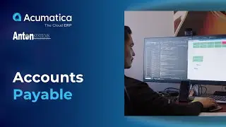 Anton Systems &ndash; Acumatica: Accounts Payable