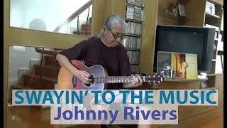 Swayin' To The Music (Slow Dancin') - Johnny River 1977 Cover by Flint