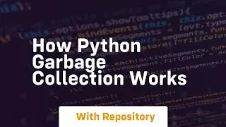 how python garbage collection works