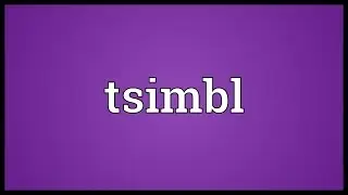 Tsimbl Meaning