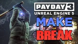 Payday 3 Just Upgraded to Unreal Engine 5 - Does it Have a Future?