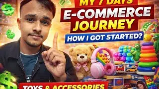 My 7 Days E-Commerce Journey | How I Get Started Online Business . @mrbittu2026 