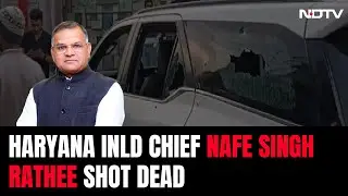 Nafe Singh Rathee | Haryana INLD Chief Nafe Singh Rathee Shot Dead, His SUV Was Ambushed By Gunmen