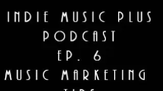 Indie Music LIVE! 6 - Music Marketing - Chris Windley and JoeJoeKeys