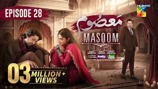 Masoom Episode 28 [ENG SUB] - 8th Feb 2026 - [ Imran Ashraf - Sonya Hussayn & Sidra Niazi ] - HUM TV
