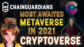 CryptoVerse - Most Awaited Metaverse in 2022 by ChainGuardians Team