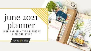 June 2021 Planner Set Up | Featuring Cocoa Daisy &ldquo;My Escape&rdquo;