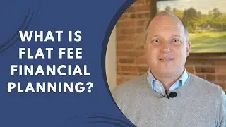 What is flat fee financial planning?