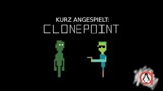 Kurz Angespielt: ClonePoint