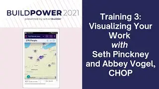 Build Power 2021: Training 3: Visualizing Your Work with Seth Pinckney and Abbey Vogel, CHOP