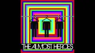 Say Your Prayers - The Almost Heroes