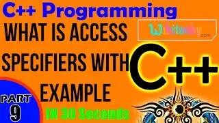 Access specifiers in C++ | Access Specifiers in c++ With Example | C++ Interview Questions