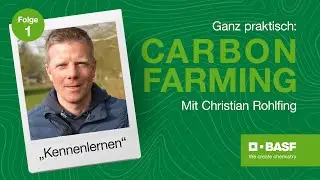 Folge 1: Ganz praktisch: Carbon Farming – Kennenlernen mit Landwirt Christian