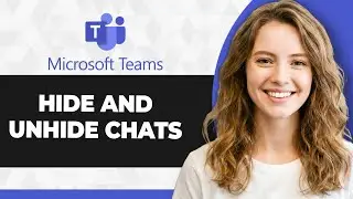 How to Hide and Unhide Chats in Microsoft Teams (Full 2026 Guide)