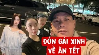 Đi đón gái xinh về ăn Tết 🧧 giao lưu kháng giả