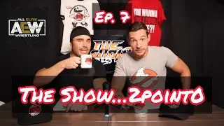 Ep. 7: The Show... 2point0