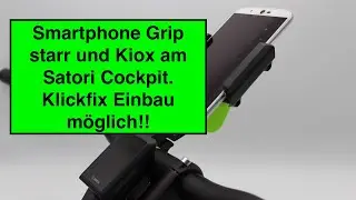 Smartphone Grip starr, Kiox und Klickfix am Riese und M&uuml;ller Satori Cockpit