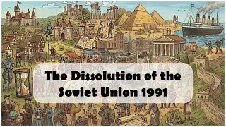 The Dissolution of the Soviet Union 1991