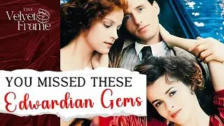 10 Best Edwardian Dramas You've Never Heard Of