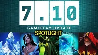 Dota 2 - Patch 7.10 - Spotlight New Changes!