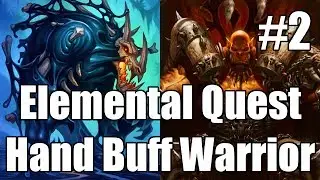 [Hearthstone] Elemental Quest Hand Buff Warrior (Part 2)