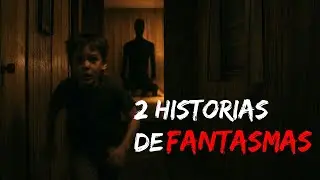 El FANTASMA que ACECHA una familia. | 2 Historias de encuentros con Fantasmas