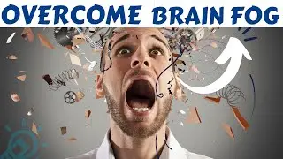 How to Overcome Brain Fog and Boost Your Mental Health | 4 Powerful Tips