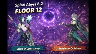 Spiral Abyss Floor 12 (6.2) | Xiao Hypercarry & Alhaitam Quicken