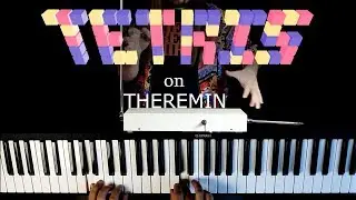 Tetris (Korobeiniki) on theremin | Uxo Pousa
