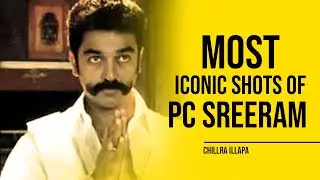Most Iconic Shots of PC SREERAM | Chillra Illapa
