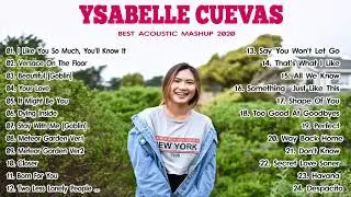 Best Acoustic of Ysabelle Cuevas Playlist Nonstop 2020 - Ysabelle Cuevas All Songs 2020