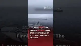 Finland charges crew of suspected shadow fleet ship over cable sabotage #worldnews #news