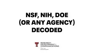 NSF, NIH, DOE (or Any Agency) Decoded