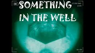 Something In The Well Gameplay 👁️ Indie Horror Game No Commentary
