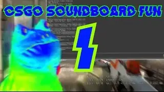 CSGO SOUNDBOARD FUN