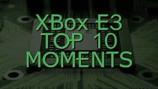 Top 10 Xbox E3 2017 Highlights Exclusives and Suprises