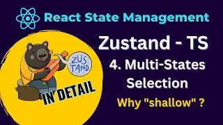 React Zustand Tutorial - 4 Multi States Selection and why shallow? (typescript)