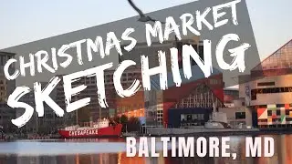 Urban sketching at the Christmas Village 🥨🎄⛄ in Baltimore, Maryland 2022 | Travel sketching