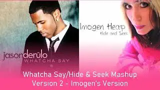 Whatcha Say/Hide & Seek Mashup (Version 2)