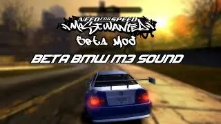 NFS Most Wanted: Beta Mod - Beta BMW Engine Sound